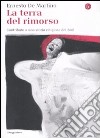 La terra del rimorso. Con DVD libro