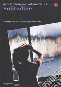 Solitudine. L'essere umano e il bisogno dell'altro libro
