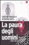 La Paura degli uomini. Maschi e femmine nella crisi della politica libro