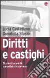 Diritti e castighi. Storie di umanità cancellata in carcere libro