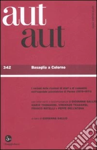 Aut aut. Vol. 342: Basaglia a Colorno libro