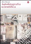 Autobiografia scientifica libro