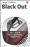 Black out. Miti e realtà della questione energetica libro