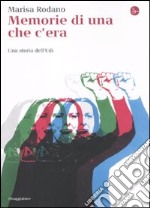 Memorie di una che c'era. Una storia dell'Udi libro