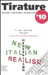 Tirature 2010. Il new Italian realism libro
