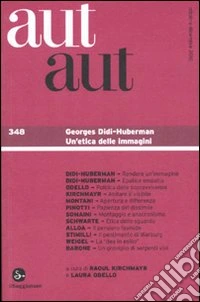 Aut aut. Vol. 348: Georges Didi-Huberman. Un'etica delle immagini libro
