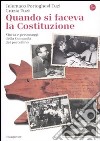 Quando si faceva la Costituzione. Storia e personaggi della comunità del Porcellino libro