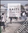 Haiti. Dalle macerie. Ediz. illustrata libro