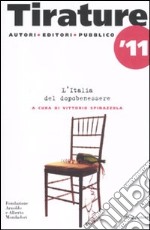 Tirature 2011. L'Italia del dopo benessere libro