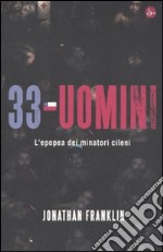 33 Uomini. L'epopea dei minatori cileni