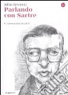 Parlando con Sartre. Conversazioni al caffè libro