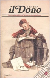 Il dono. Storia dimenticata di un miracolo americano libro