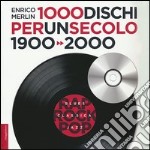 1000 dischi per un secolo. 1900-2000