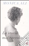 La storia mai raccontata libro di Ali Monica