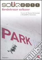 Souq 2011. Resistenze urbane libro