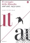 Il coraggio della filosofia. Aut aut, 1951-2011 libro di Rovatti P. A. (cur.)