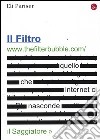 Il filtro. Quello che internet ci nasconde libro