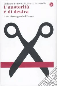 L'austerità è di destra. E sta distruggendo l'Europa