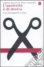 L'austerità è di destra. E sta distruggendo l'Europa libro