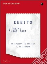 Debito. I primi 5000 anni