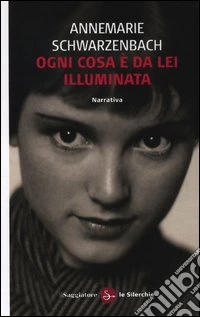 Ogni cosa è da lei illuminata