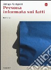 Persona informata sui fatti libro