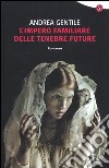 L'impero familiare delle tenebre future libro