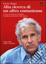 Alla ricerca di un altro comunismo libro