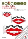 Souq 2012. Le sfide della felicità urbane libro