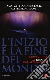 L'inizio e la fine del mondo. Nuova guida al «Ring» di Richard Wagner libro