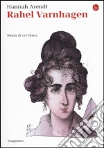 Rahel Varnhagen. Storia di un'ebrea libro