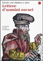 Lettere d'uomini oscuri