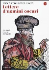 Lettere d'uomini oscuri libro