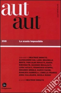 Aut aut. Vol. 358: La scuola impossibile libro