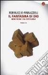 Il fantasma di Dio. Ricognizioni dal sottosuolo libro