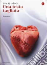 Una testa tagliata libro