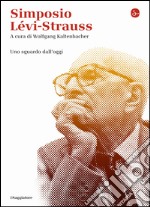 Simposio Lévi-Strauss. Uno sguardo dall'oggi