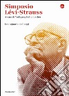 Simposio Lévi-Strauss. Uno sguardo dall'oggi libro