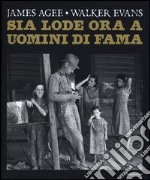 Sia lode ora a uomini di fama. Ediz. illustrata