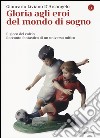 Gloria agli eroi del mondo di sogno. Il gioco del calcio. Racconto fantastico di un universo mitico libro