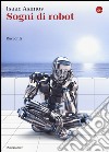 Sogni di robot libro di Asimov Isaac