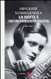 La notte è infinitamante vuota libro di Schwarzenbach Annemarie D'Agostini T. (cur.)