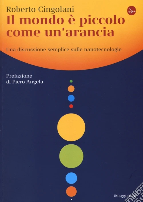 Il mondo è piccolo come un'arancia. Una discussione semplice sulle nanotecnologie