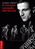 Il cinema secondo Hitchcock libro