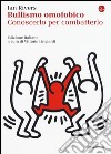 Bullismo omofobico. Conoscerlo per combatterlo libro