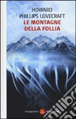 Le montagne della follia libro