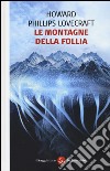 Le montagne della follia libro