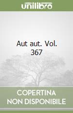 Aut aut. Vol. 367