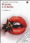 Il bene e il bello. Etica dell'immagine libro