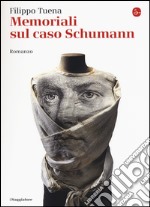 Memoriali sul caso Schumann libro